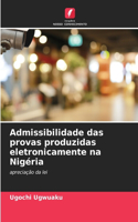 Admissibilidade das provas produzidas eletronicamente na Nigéria