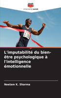 L'imputabilité du bien-être psychologique à l'intelligence émotionnelle
