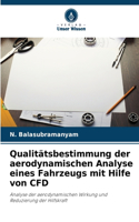 Qualitätsbestimmung der aerodynamischen Analyse eines Fahrzeugs mit Hilfe von CFD
