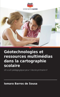 Géotechnologies et ressources multimédias dans la cartographie scolaire