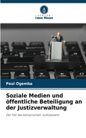 Soziale Medien und öffentliche Beteiligung an der Justizverwaltung