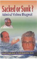 Sacked or Sunk? Admiral Vishnu Bhagwat