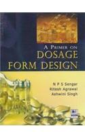 A Primer on Dosage Form Design