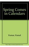 Spring Comes in Calendars