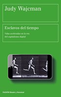Esclavos del tiempo: Vidas aceleradas en la era del capitalismo digital