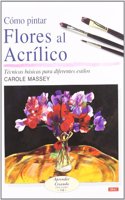 Como Pintar Flores Al Acrilico (Aprender Creando): (Aprender Creando)