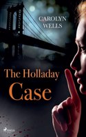 The Holladay Case