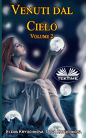 Venuti dal cielo, Volume 2