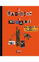 Munari's Machines / Le Macchine Di Munari