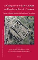Companion to Late Antique and Medieval Islamic Cordoba