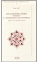 Les Allemands En Perse Pendant La Premiere Guerre Mondiale d'Apres Les Sources Diplomatiques Francaises