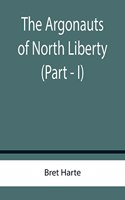 Argonauts of North Liberty (Part - I)