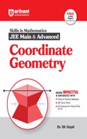 Arihant Skills in Mathematics for JEE Main & Advanced- Coordinate Geometry | Fully revised with Theory and Practice Milestones, JEE Focus Points, JEE Scanner for Theory-PYQs Syncing | For Exam Exam 2025-26