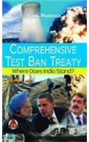 Comprehensive Test Ban Treaty : Where Does India Stand ?