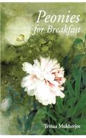 Peonies for Breakfast
