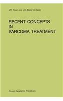 Recent Concepts in Sarcoma Treatment