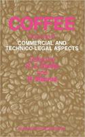 Coffee: Commercial and technico-legal aspects [Special Indian Edition - Reprint Year: 2020] [Paperback] R.J. Clarke; R. Macrae