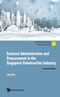 Contract Administration and Procurement in the Singapore Construction Industry (Second Edition)