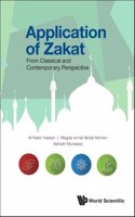 Application of Zakat: From Classical and Contemporary Perspective