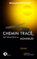 Chemin Trace: Des tribulations au bonheur !