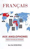 Français Aux Anglophones: French for English Speakers