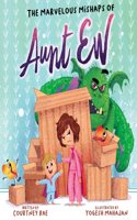 Marvelous Mishaps of Aunt Ew
