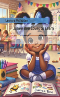 Junee Bee Loves to Learn
