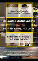 Sir, Come Stand Scripts