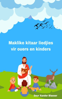 Maklike kitaar liedjies vir ouers en kinders: 'n Prettige manier vir ouers en kinders om God te aanbid, met die hulp van lekker Afrikaanse liedjies.