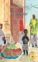 Where is My Pencil?: Lost In An Ethiopian Market in Shinasha and English