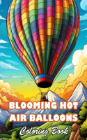 Blooming Hot Air Balloons Coloring Book: 100+ High-Quality and Unique Colouring Pages