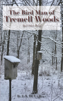 Bird Man of Tremell Woods And Other Tales