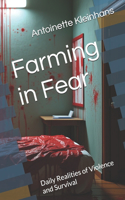 Farming in Fear