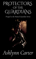 Protectors of the Guardians
