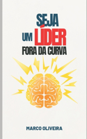 Seja um líder fora da curva