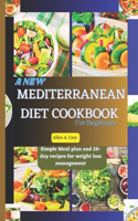 New Mediterranean Diet Cookbook For Beginners: A good healthy lifestyle