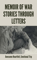 Memoir Of War Stories Through Letters
