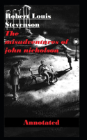 The Misadventures of John Nicholson Annotated