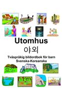 Svenska-Koreanska Utomhus/&#50556;&#50808; Tvåspråkig bildordbok för barn