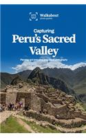 Capturing Peru's Sacred Valley