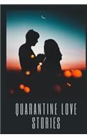 Quarantine love stories: 9 impressive love stories