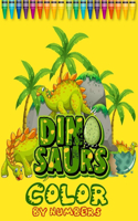 Dinosaurs Color By Numbers: Coloring books for boys ages 8-12, dinosaur coloring books for kids 2-4, dinosaur coloring book for kids, dinosaur color by numbers coloring book fo