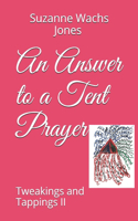 Answer to a Tent Prayer