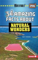 34 Amazing Facts about Natural Wonders