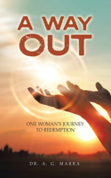 Way Out: One Woman's Journey to Redemption