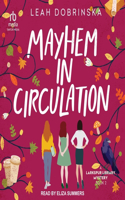 Mayhem in Circulation