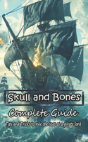 Skull and Bones Complete Guide: Tips and Tricks to rule the seas as a pirate lord