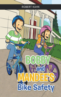 BOBBY AND MANDEE'S Bike Safety