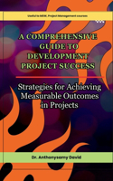 Comprehensive Guide to Development Project Success: Strategies for Achieving Measurable Outcomes in Projects
