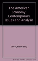 The American Economy: Contemporary Issues and Analysis